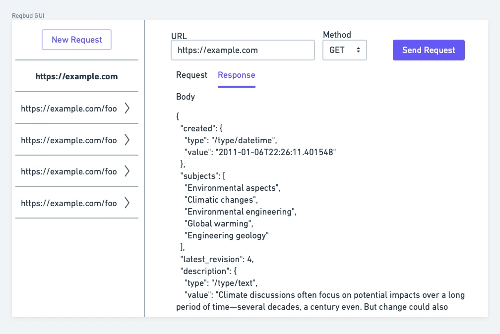 Reqbud GUI mock-up. In the left third, a list of URLs, with the first in bold to indicate selection. Above the list, a "New Request" button. In the remaining two-thirds, a form with URL and method fields, a send request button, and request and response tabs. Response is selected, with the response body acting as the main content